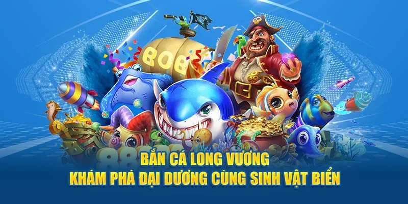 Các loài sinh vật biển trong Bắn Cá Long Vương